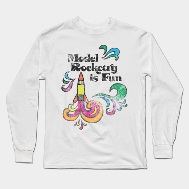 Model Rocketry is Fun Long Sleeve T-Shirt by Eugene and Jonnie Tee's